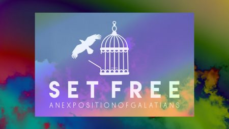 Set Free: An Exposition of Galatians Media Resources